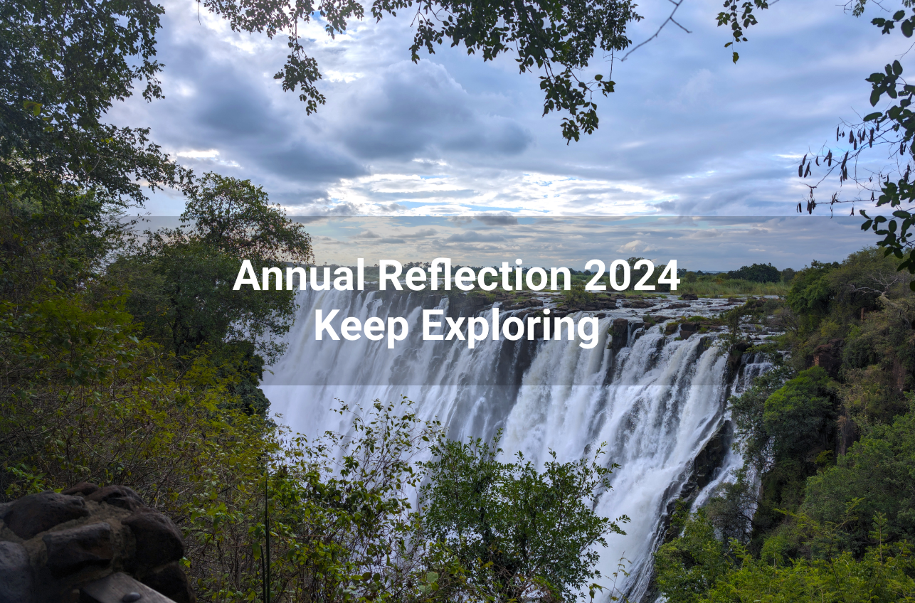 2024 - Annual Reflection - Keep Exploring